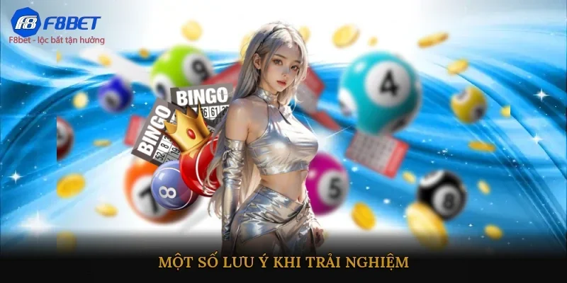 Một số lưu ý khi trải nghiệm